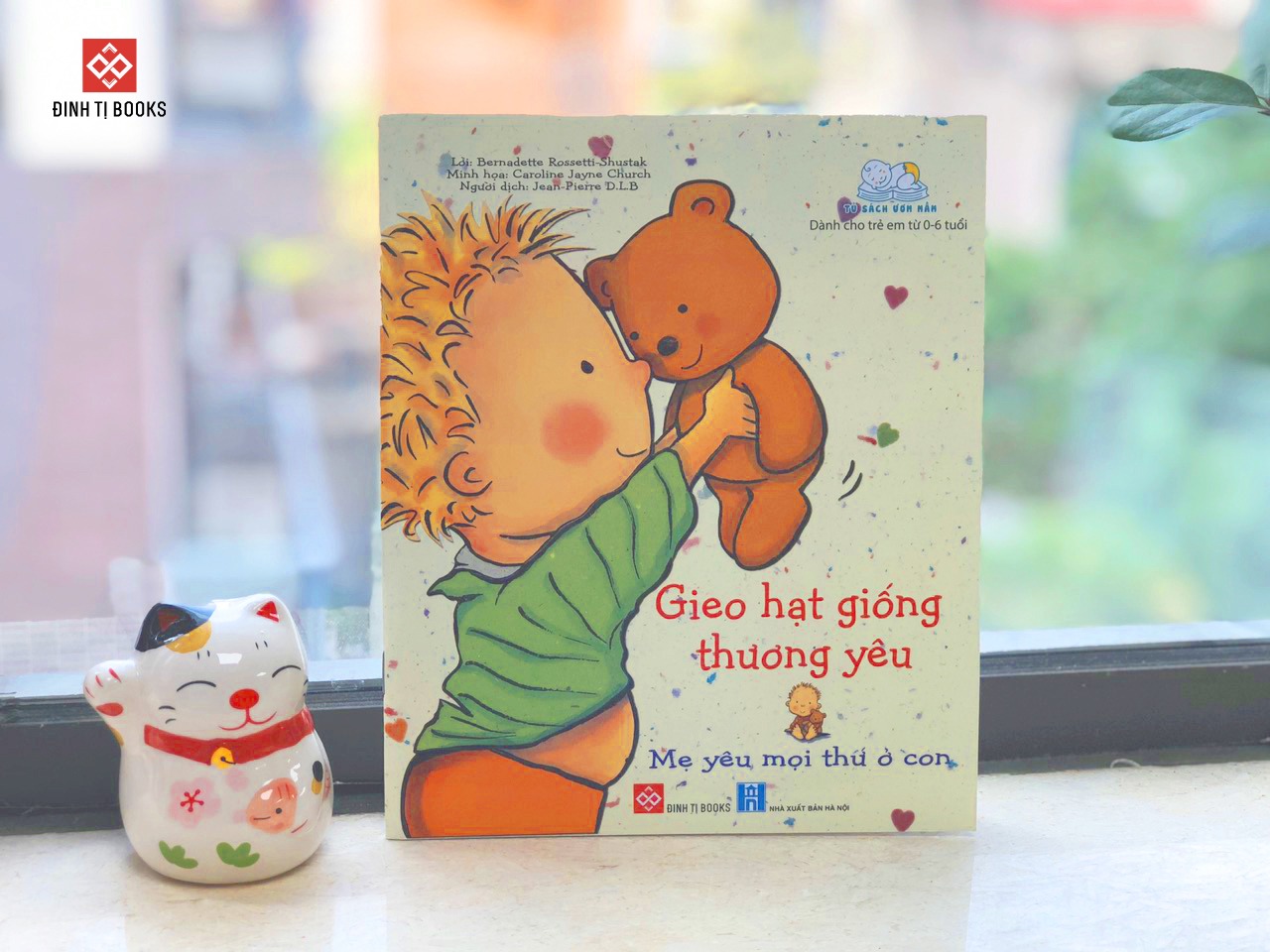 Mô tả Sách - Gieo hạt giống yêu thương dành cho bé từ 0-6 tuổi - Đinh Tị Books - 1