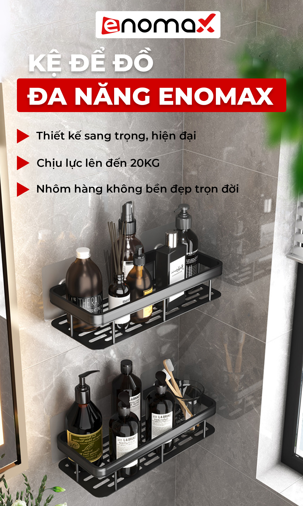 Kệ nhà tắm dán tường Enomax 1