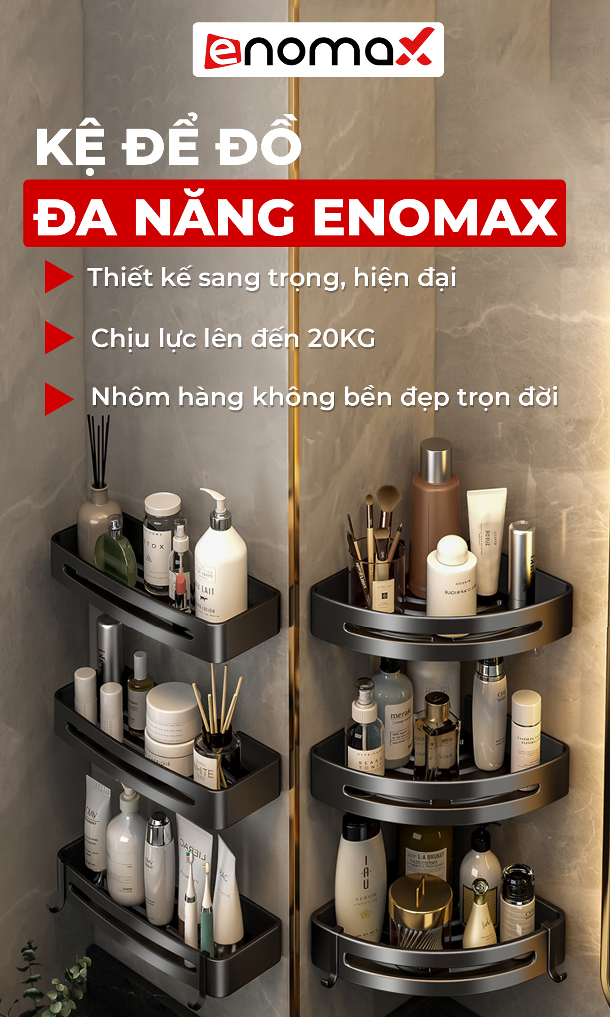 Kệ góc nhà tắm Enomax - Góc 1