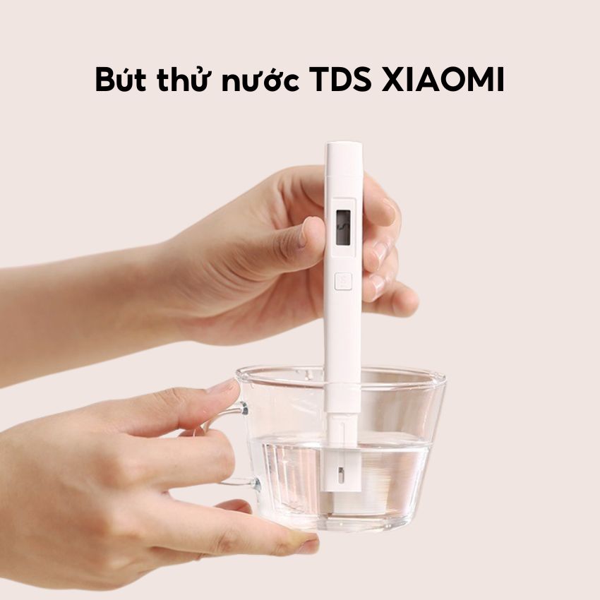 Bút thử TDS Xiaomi XMTDS01YM kiểm tra nhanh nồng độ chất rắn hòa tan ...