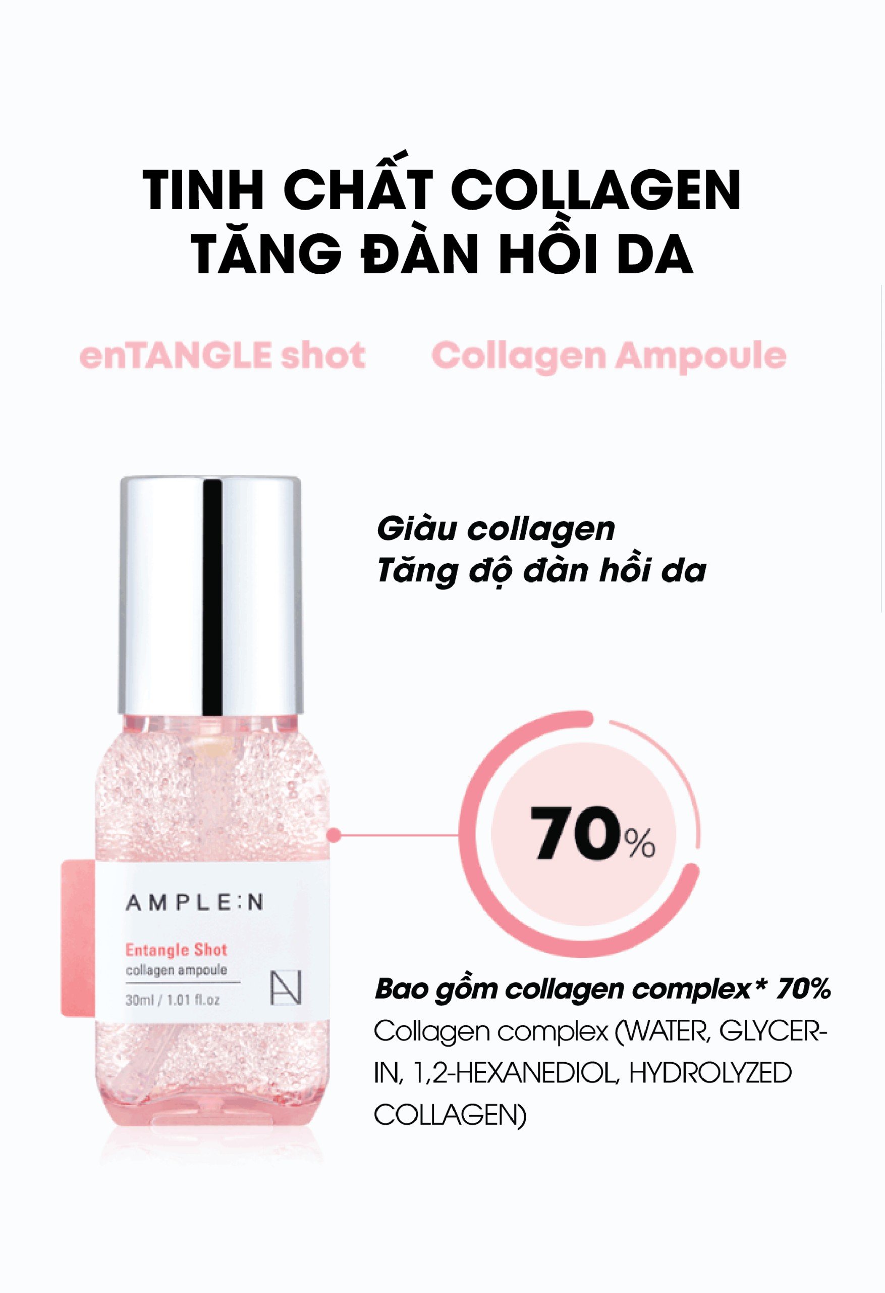 Mô tả Tinh chất collagen Ample:N Entangle Shot Collagen Ampoule 30ml - 7