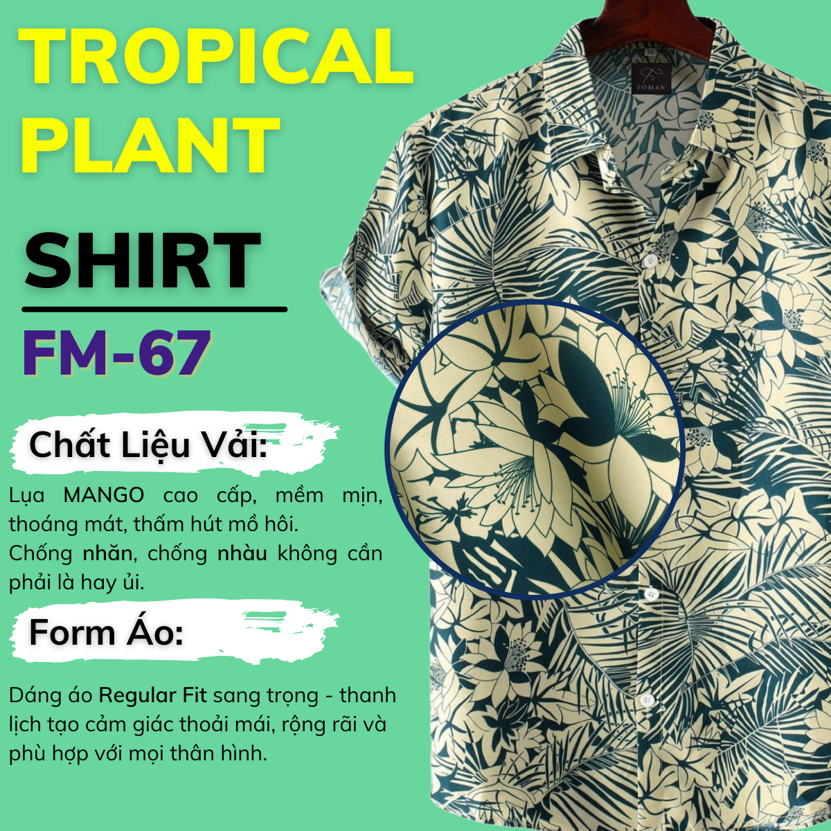 Mô tả Áo sơ mi tay ngắn nam FOMAN chính hãng, hoạ tiết Tropical Plant, vải Lụa Mango thoáng mát, thấm hút, mềm mịn, không nhăn - 1