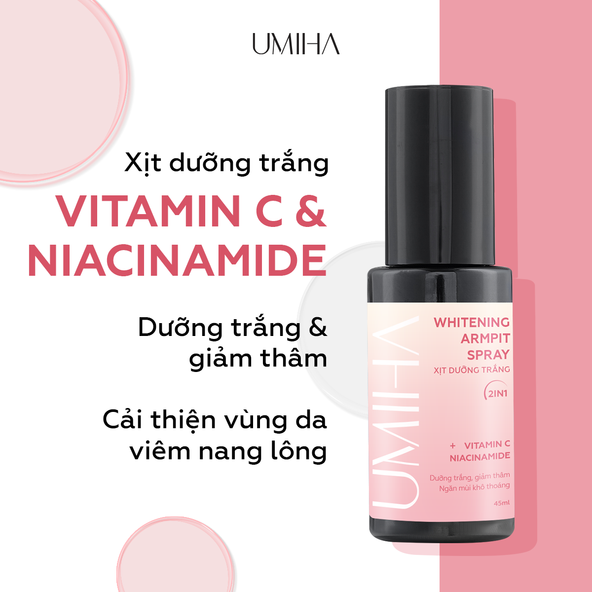 Mô tả Giảm thâm nách dưỡng trắng nách UMIHA 45ml - Xịt dưỡng trắng da nách mịn da, mờ thâm nách sạm nách với Niacinamide - 1