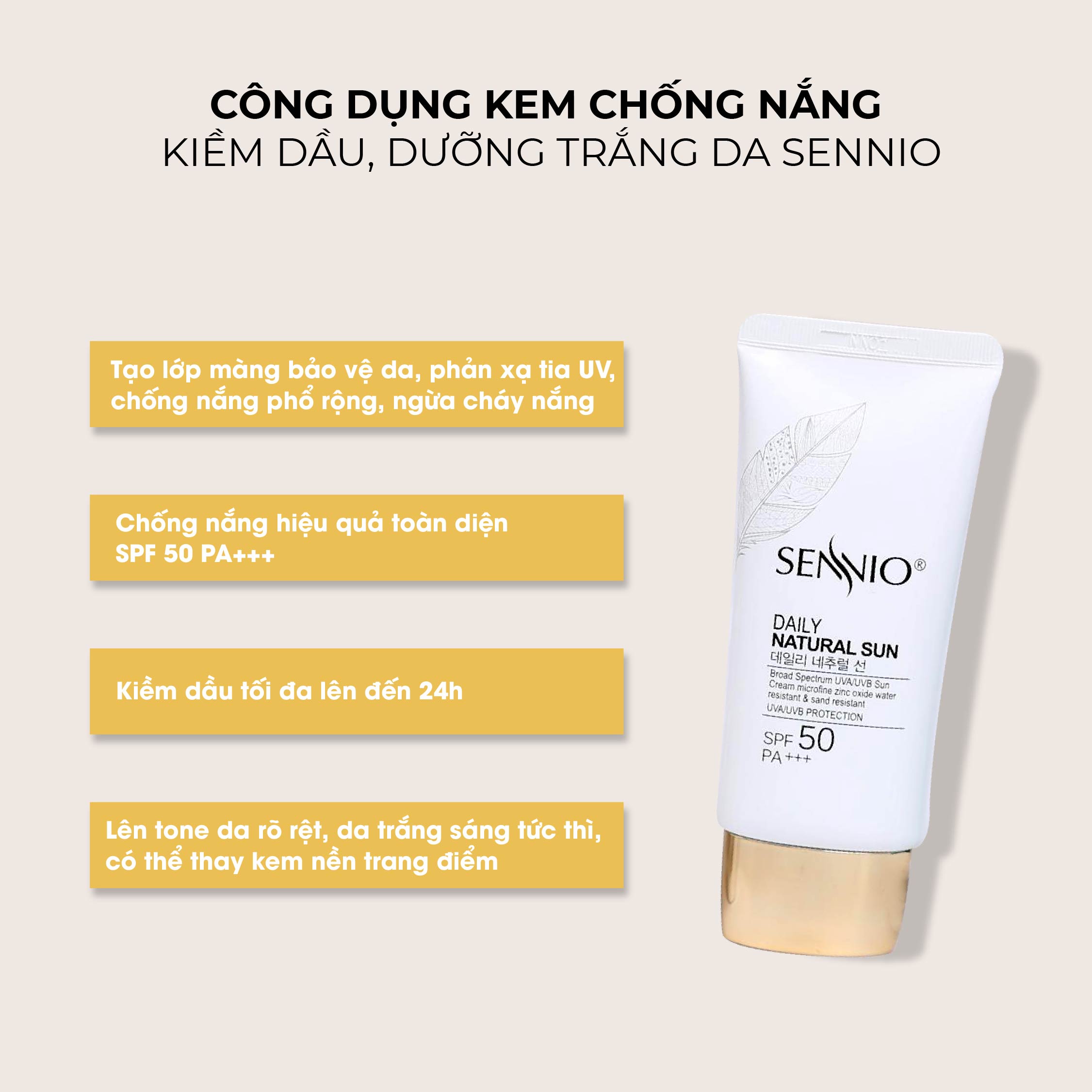 Kem chống nắng vật lý kiềm dầu 24h SPF50 PA+++ dưỡng trắng da, giảm thâm mụn - sạm nám Sennio 50g Daily Natural Cream