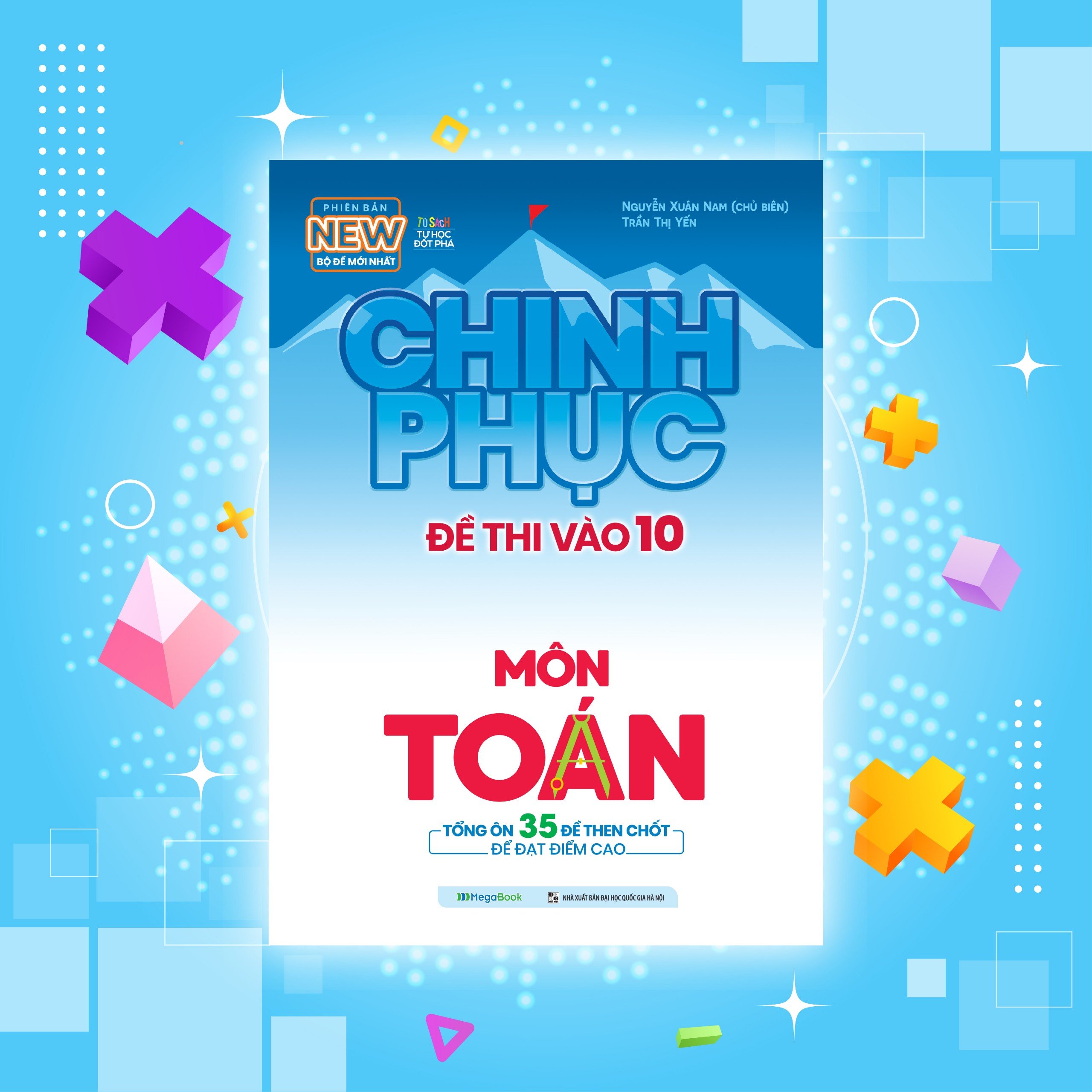 Mô tả Sách Combo Luyện Thi & Luyện Đề Toán - Chinh phục toàn diện kỳ thi vào 10 - 1