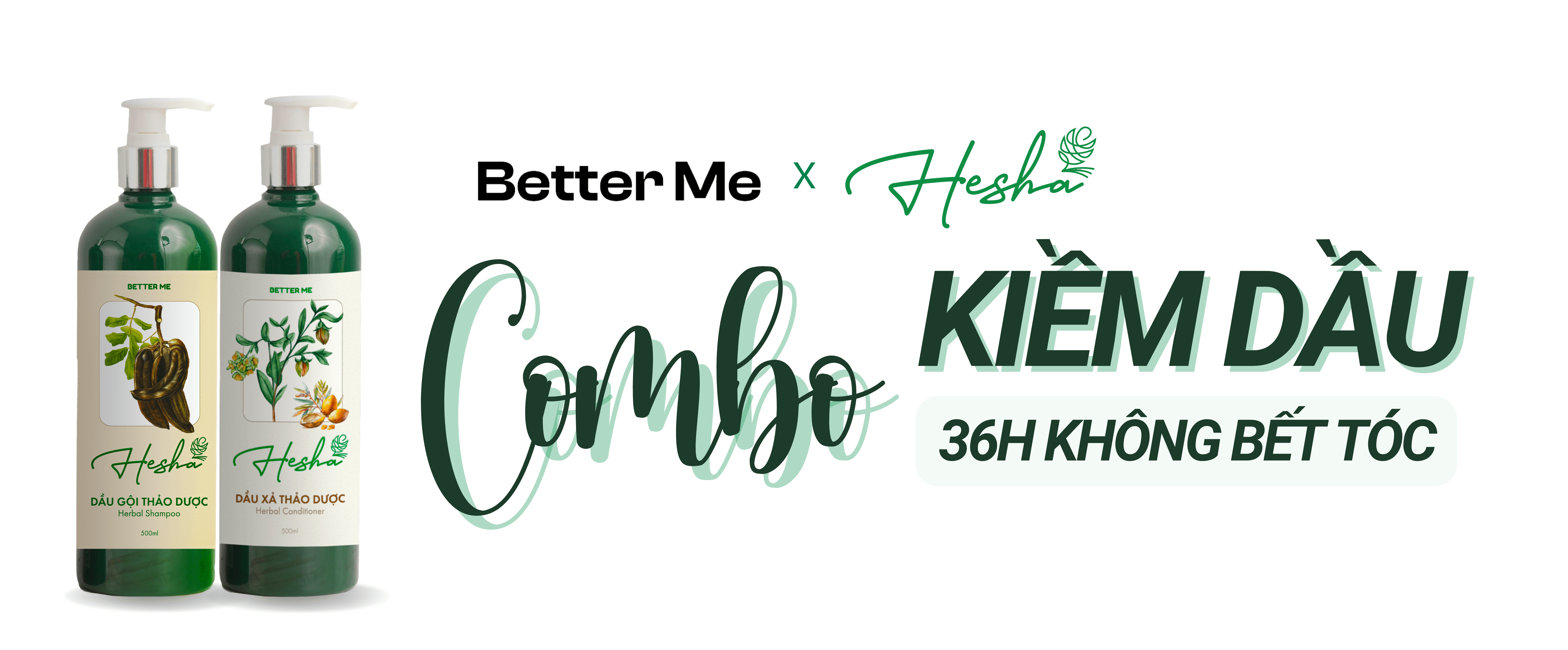 Combo Gội Xả Kiềm Dầu Hesha 36h Không Bết Tóc, Giảm Rụng Tóc Better Me Thảo  Dược