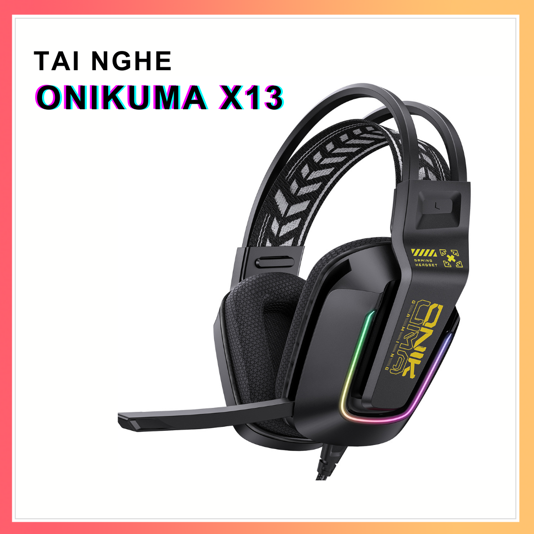 Tai nghe gaming ONIKUMA X13 chính hãng