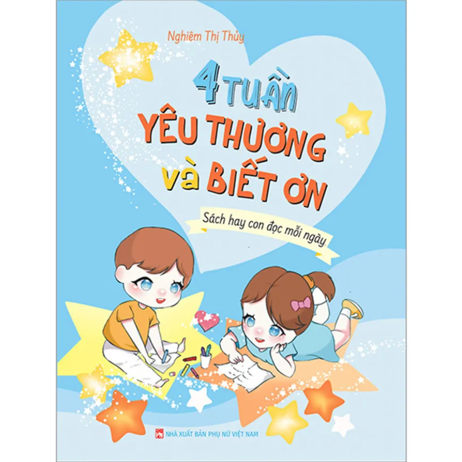 Mô tả 4 Tuần Yêu Thương Và Biết Ơn - Sách Hay Con Đọc Mỗi Ngày - Nghiêm Thị Thủy - 1