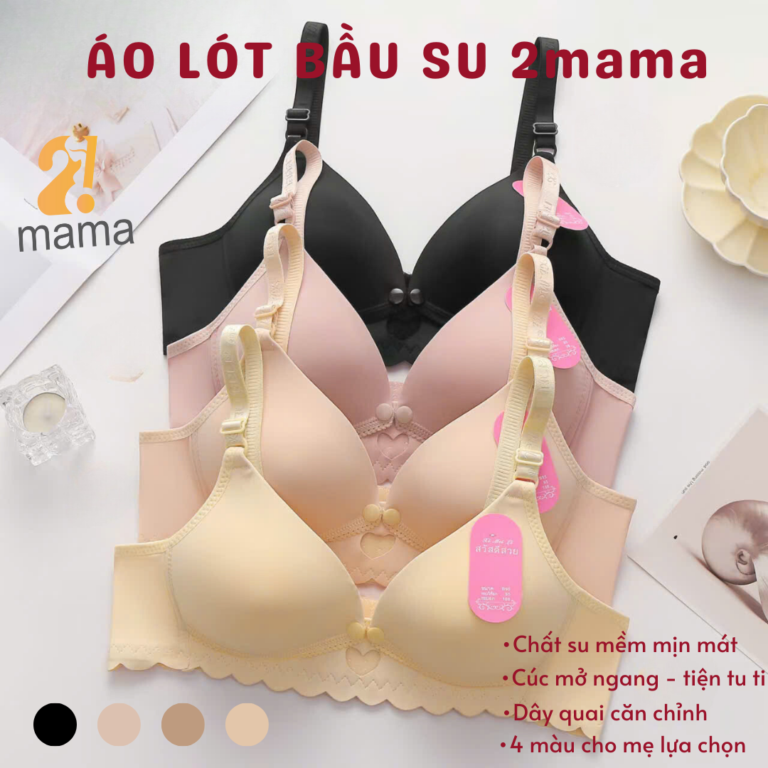 Mô tả Aó lót bầu su 2mama cao cấp trước và sau sinh, áo ngực cho con bú chất su đúc mịn mát và nhẹ nhàng - 2