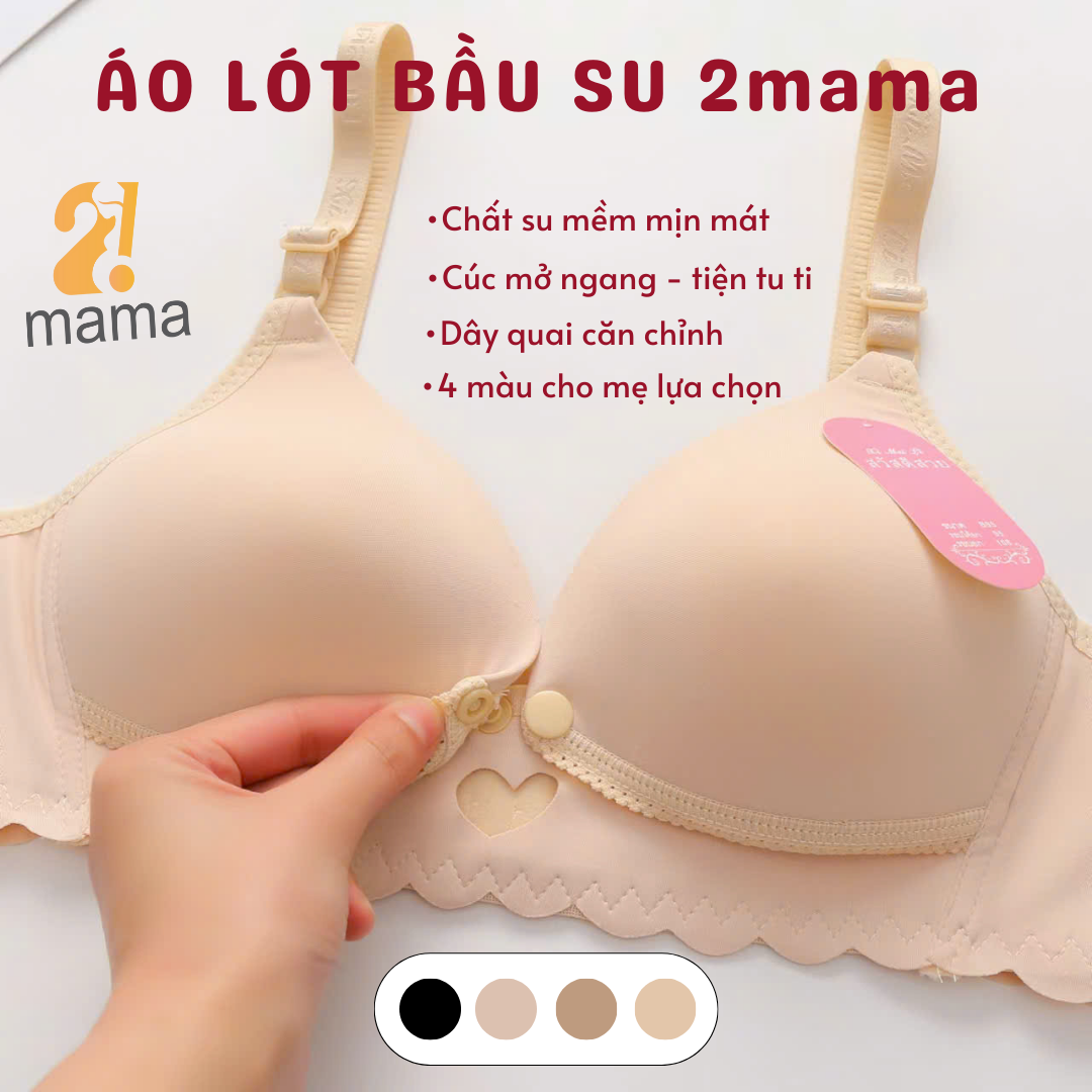 Mô tả Aó lót bầu su 2mama cao cấp trước và sau sinh, áo ngực cho con bú chất su đúc mịn mát và nhẹ nhàng - 3