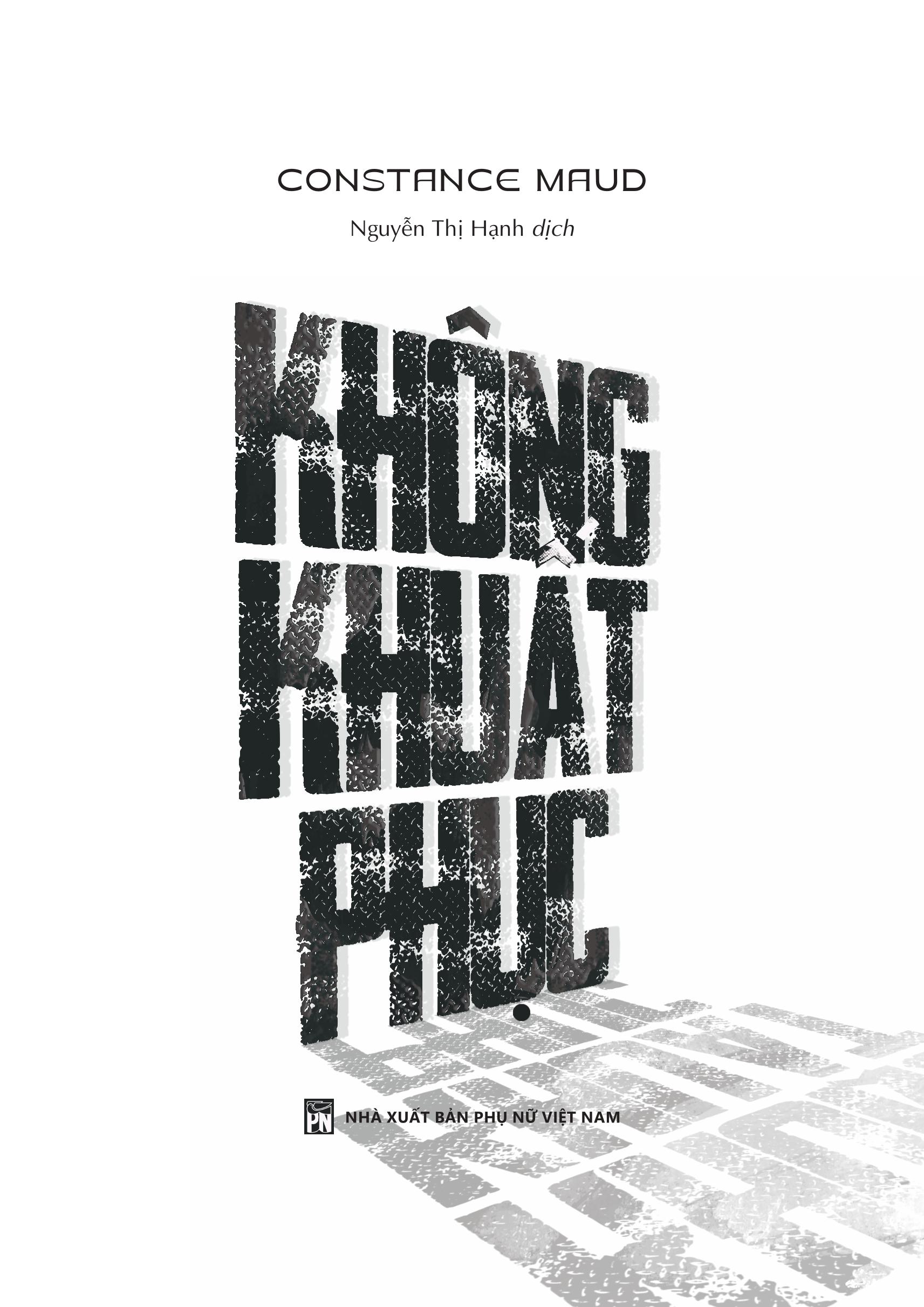 Mô tả Sách Văn Học Kinh Điển - Không Khuất Phục (Constance Elizabeth Maud) - 1