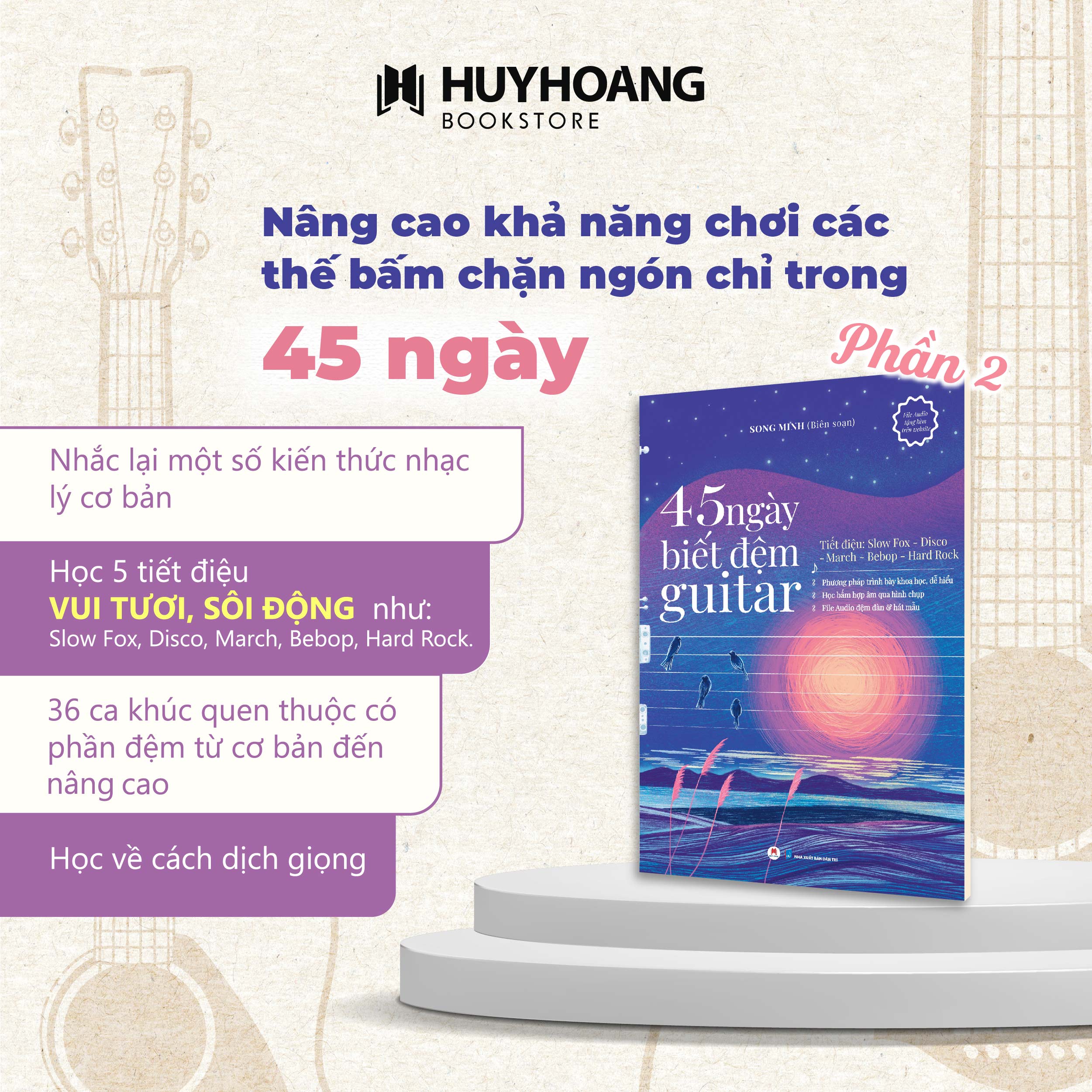 Mô tả Tuyển tập 30-36-45 Ngày Biết Đệm Guitar, Tự học Guitar cơ bản, Giáo trình Guitar đa dạng thể loại - 4