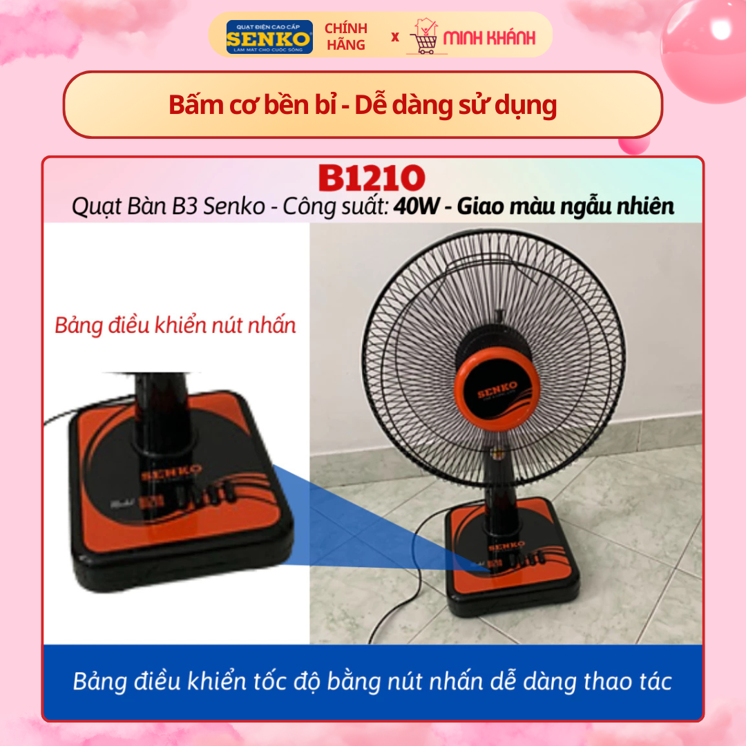 Quạt bàn Senko mini B1210/b1216 - 40w, 3 mức độ gió, gió đầy, êm, nhỏ ...