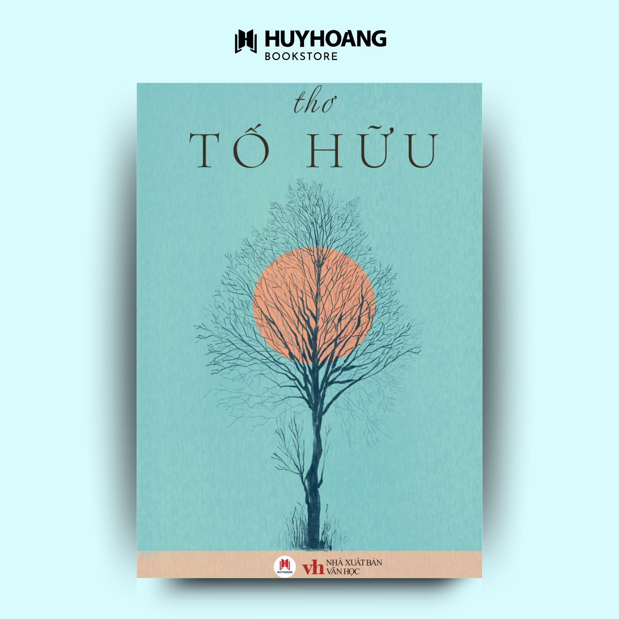 Mô tả Sách - Thơ Tố Hữu, Tái Bản 2024, Huy Hoàng Bookstore - 2