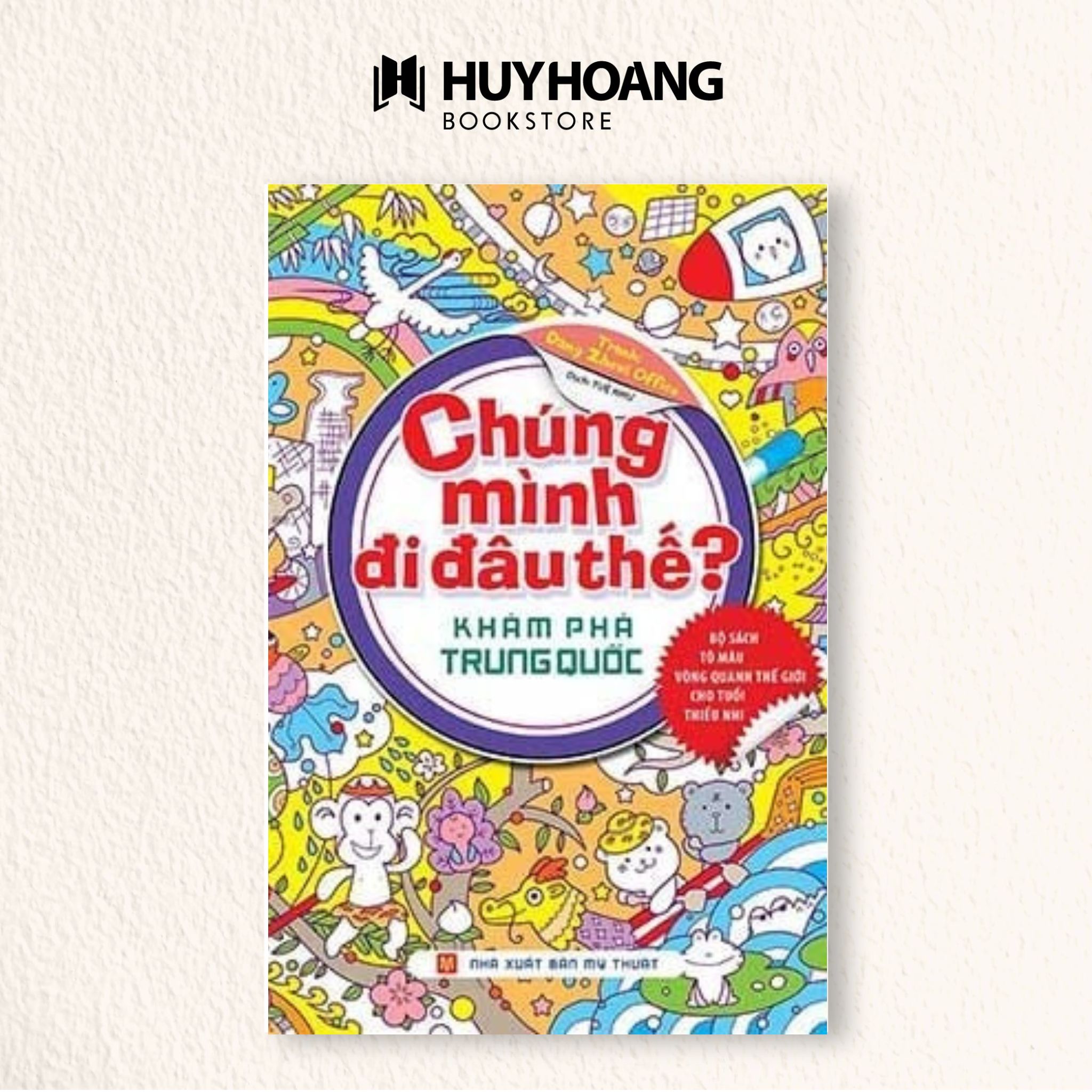 Mô tả Sách Chúng Mình Đi Đâu Thế, Khám Phá nước Pháp, Mỹ, Trung Quốc, Huy Hoàng Bookstore - 3