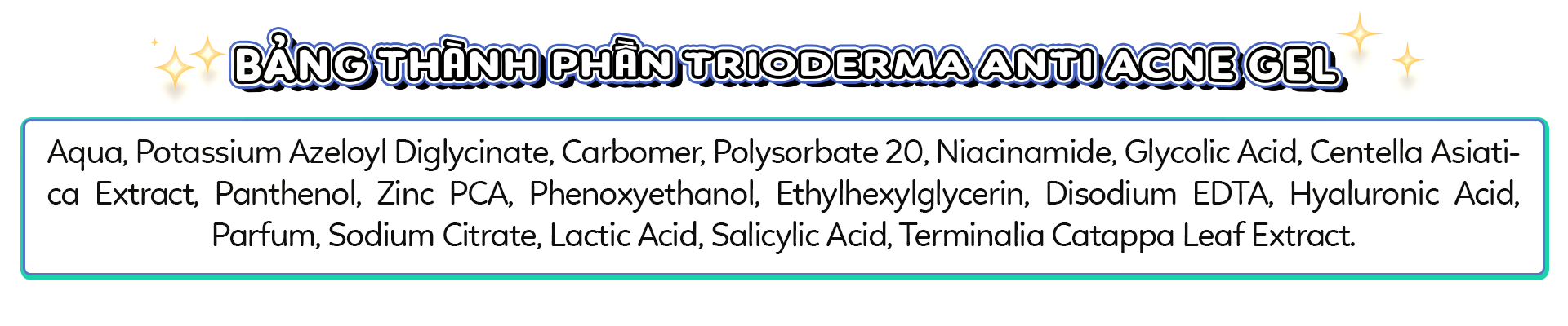 Mô tả Kem giảm mụn Trioderma ngăn ngừa mụn, hỗ trợ đẩy mụn ẩn và làm dịu da tuýp 15g - 4