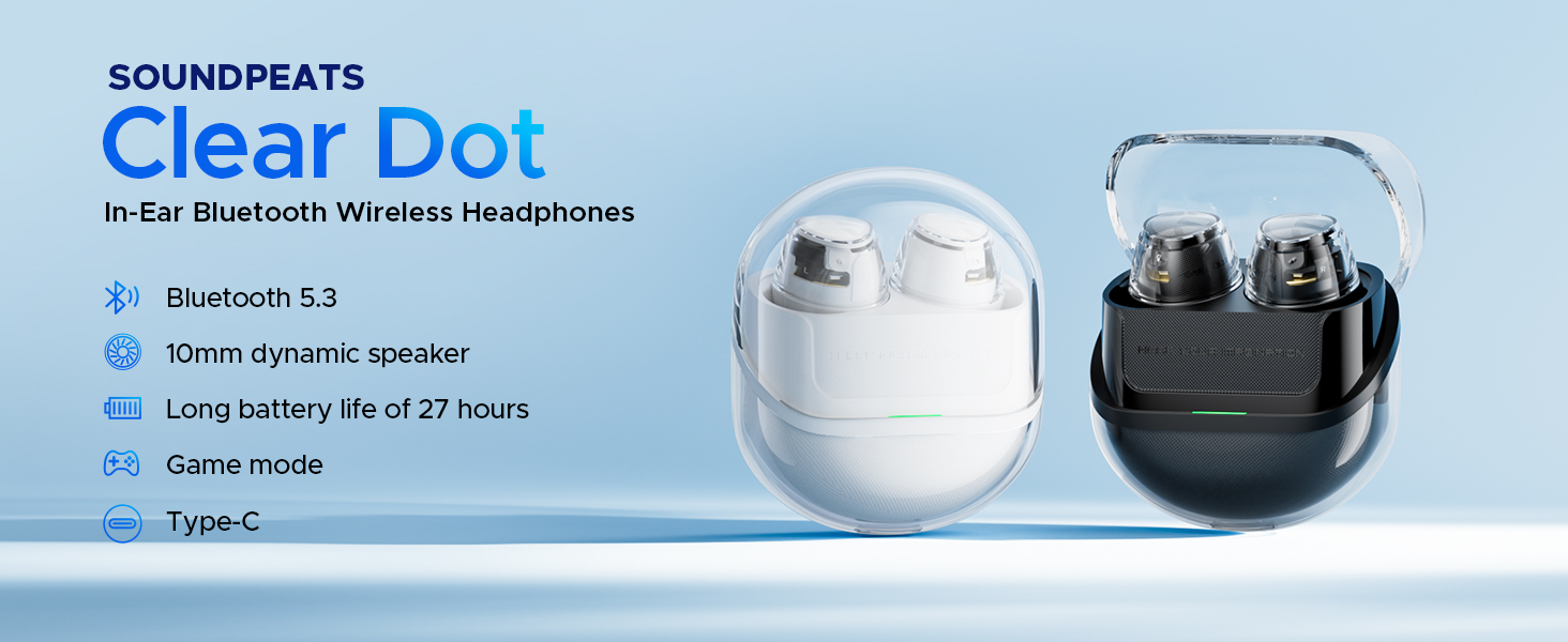 Thiết kế trong suốt của SoundPEATS Clear Dot