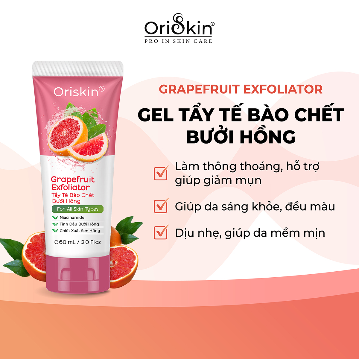 Mô tả Tẩy Tế Bào Chết Bưởi Hồng Tây Ban Nha Grapefruit Exfoliator Giúp Dưỡng Ẩm Làn Da Mịn Màng Oriskin 60ml - 1