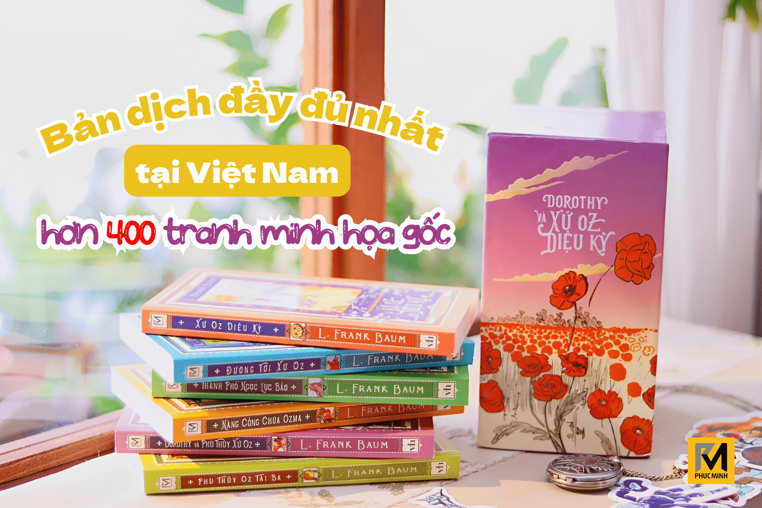 Mô tả Sách Văn Học Kinh Điển - Bộ 6 Tập Dorothy và xứ Oz diệu kỳ Dorothy và xứ Oz diệu kỳ) L. Frank Baum - 1
