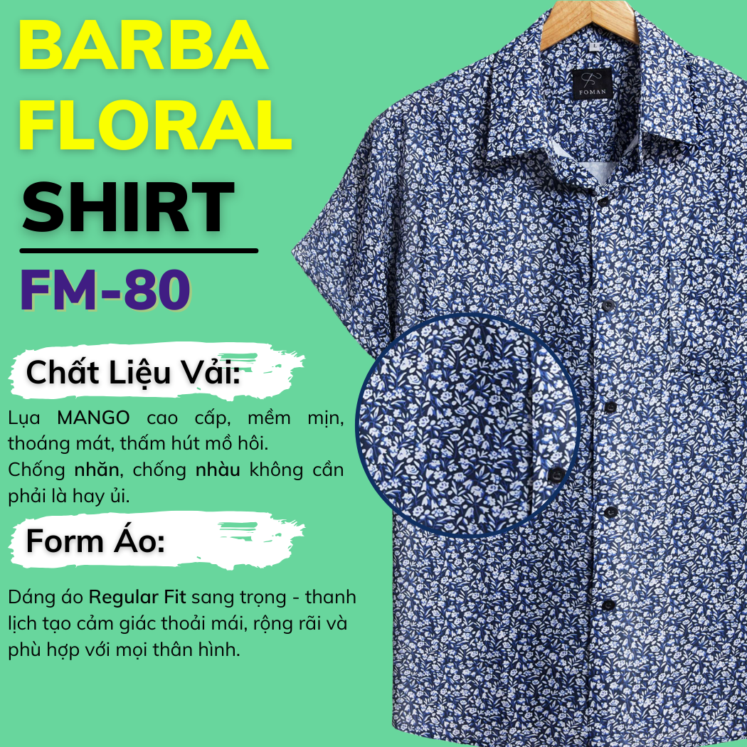 Mô tả Áo sơ mi tay ngắn Nam FOMAN Hoạ tiết BARBA FLORAL vải Lụa Mango Cao cấp mềm mịn, thoáng mát, co giãn - 1