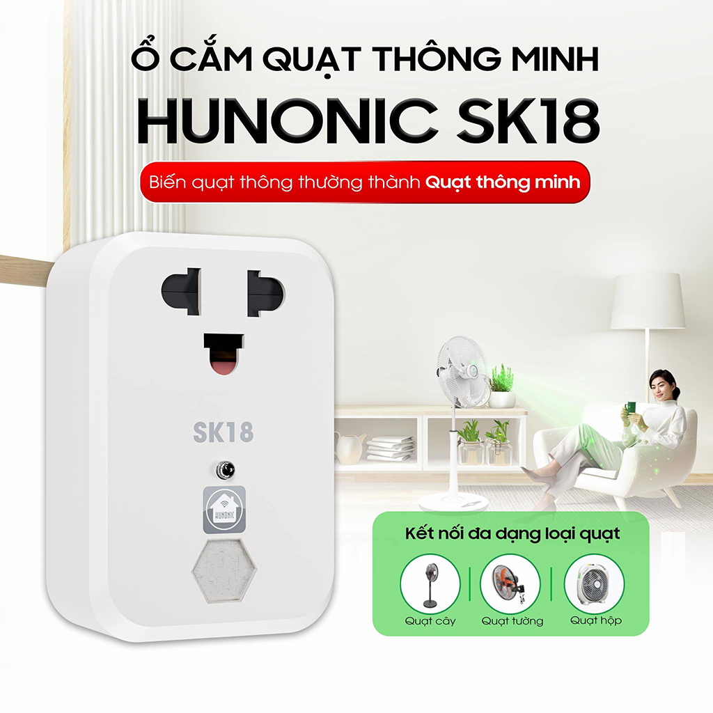 Mô tả Ổ Cắm Quạt Thông Minh Hunonic SK18, Điều Khiển Quạt Từ Xa Qua Điện Thoại - HNSK18 - 5