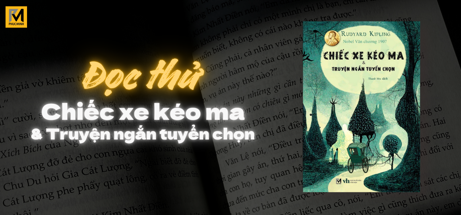 Mô tả Sách Kinh Dị, Truyện Kinh Dị - Chiếc Xe Kéo Ma (Tuyển Chọn Truyện Ngắn Kinh Dị Của Rudyard Kipling) - 2