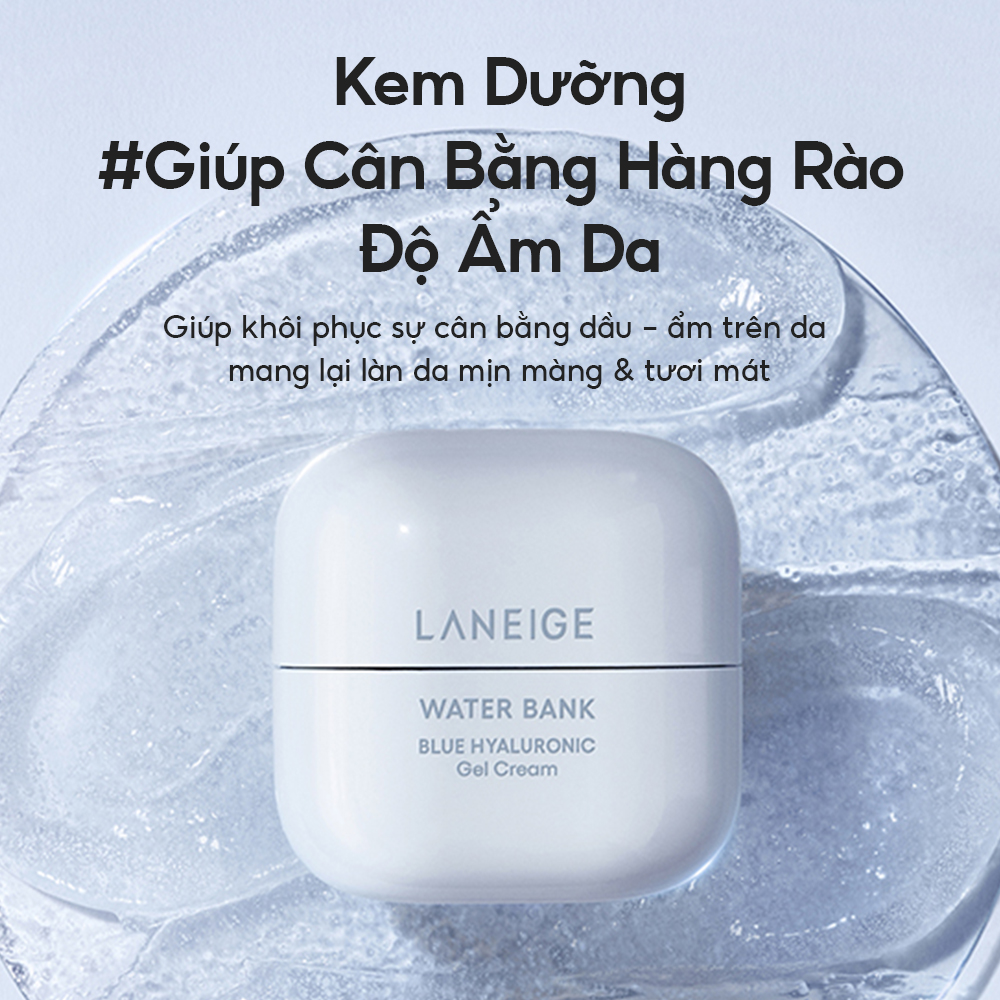 Mô tả Kem Dưỡng Ẩm Phục Hồi & Cân Bằng Dầu Ẩm Laneige Water Bank Blue Hyaluronic Gel Cream 50ml (Da Dầu) - 2