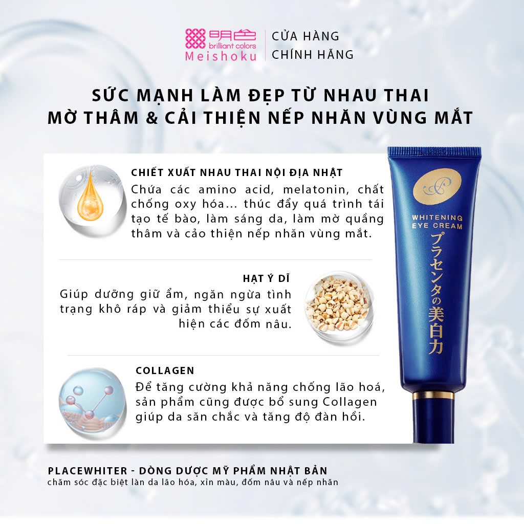 Mô tả Kem Mắt Nhau Thai Giảm Quầng Thâm, Nếp Nhăn MEISHOKU Placewhiter 30g - 6