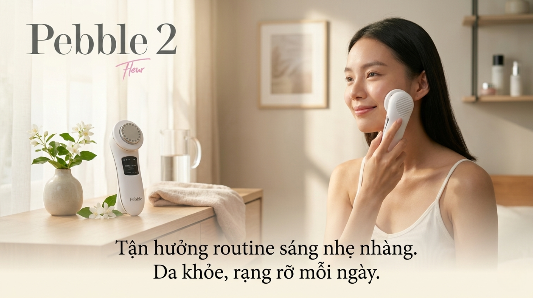 Pebble™ Fleur 2 RF + Hot & Cold, Chống Lão Hoá, Đẩy Tinh Chất + Chăm ...