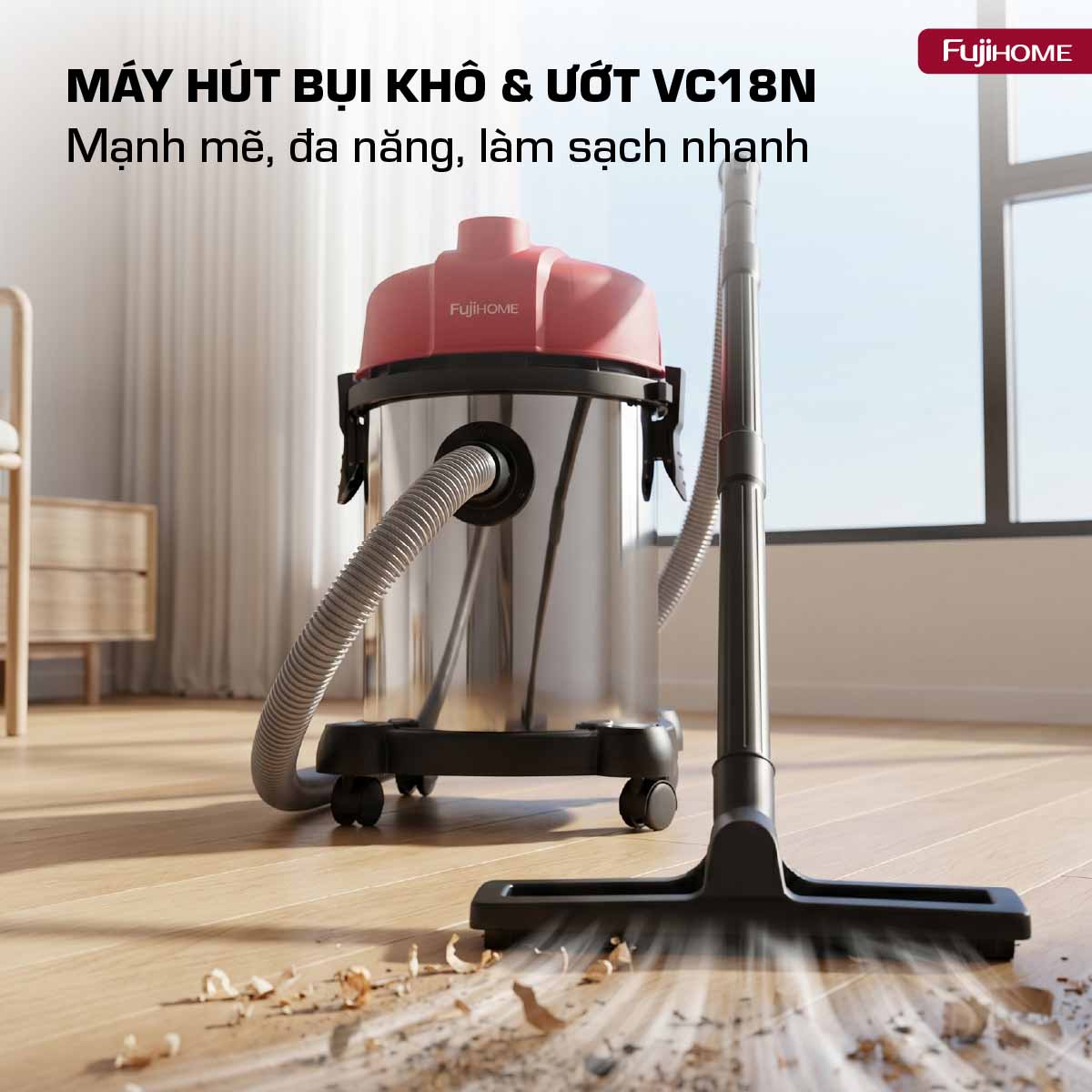 Máy hút bụi khô và ướt công suất lớn Fujihome VC18N chính hãng
