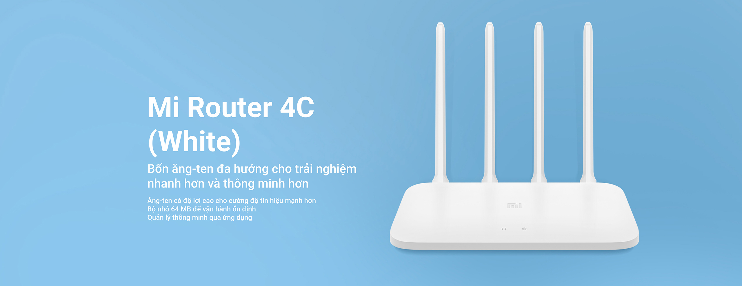Mi Router 4C | Bốn ăng-ten đa hướng cho trải nghiệm nhanh hơn và thông ...