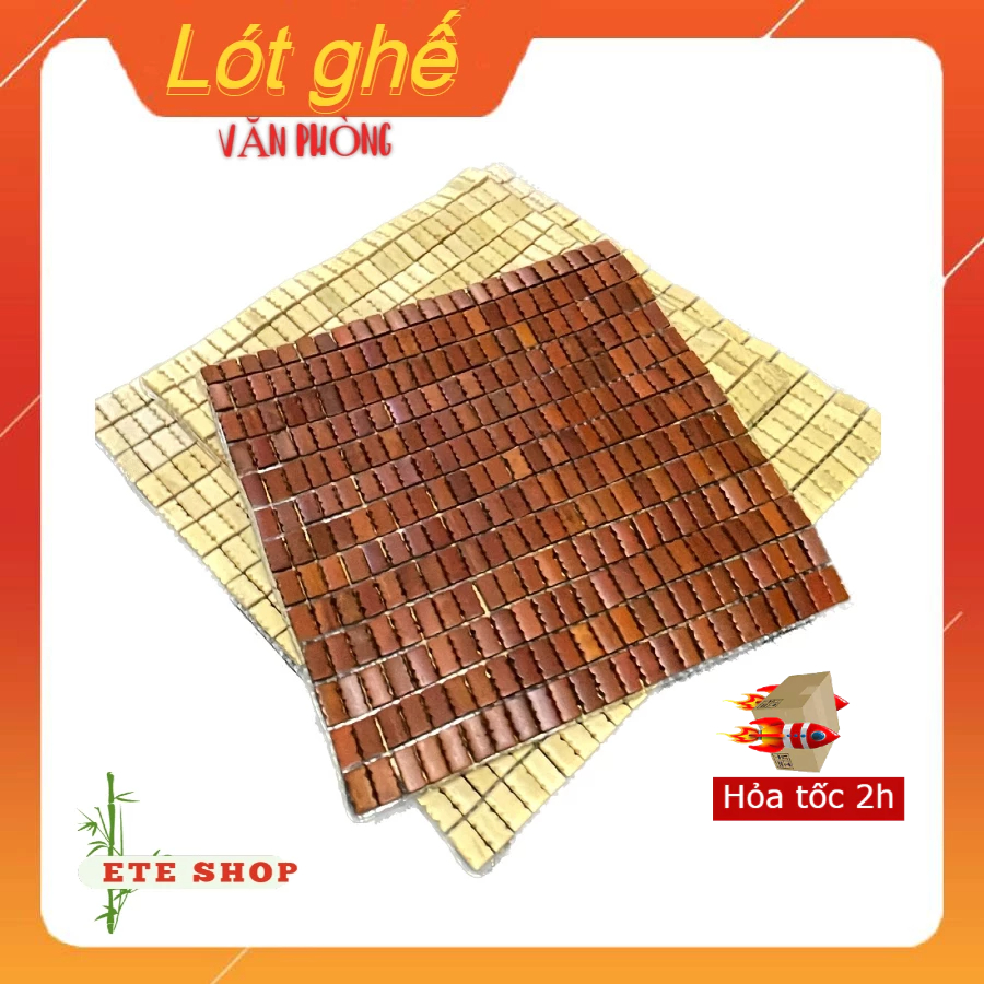 Lót yên xe ô tô, lot ghe văn phòng, lot ghe hat truc, mát, sạch,bằng hạt tre, hạt trúc bóng