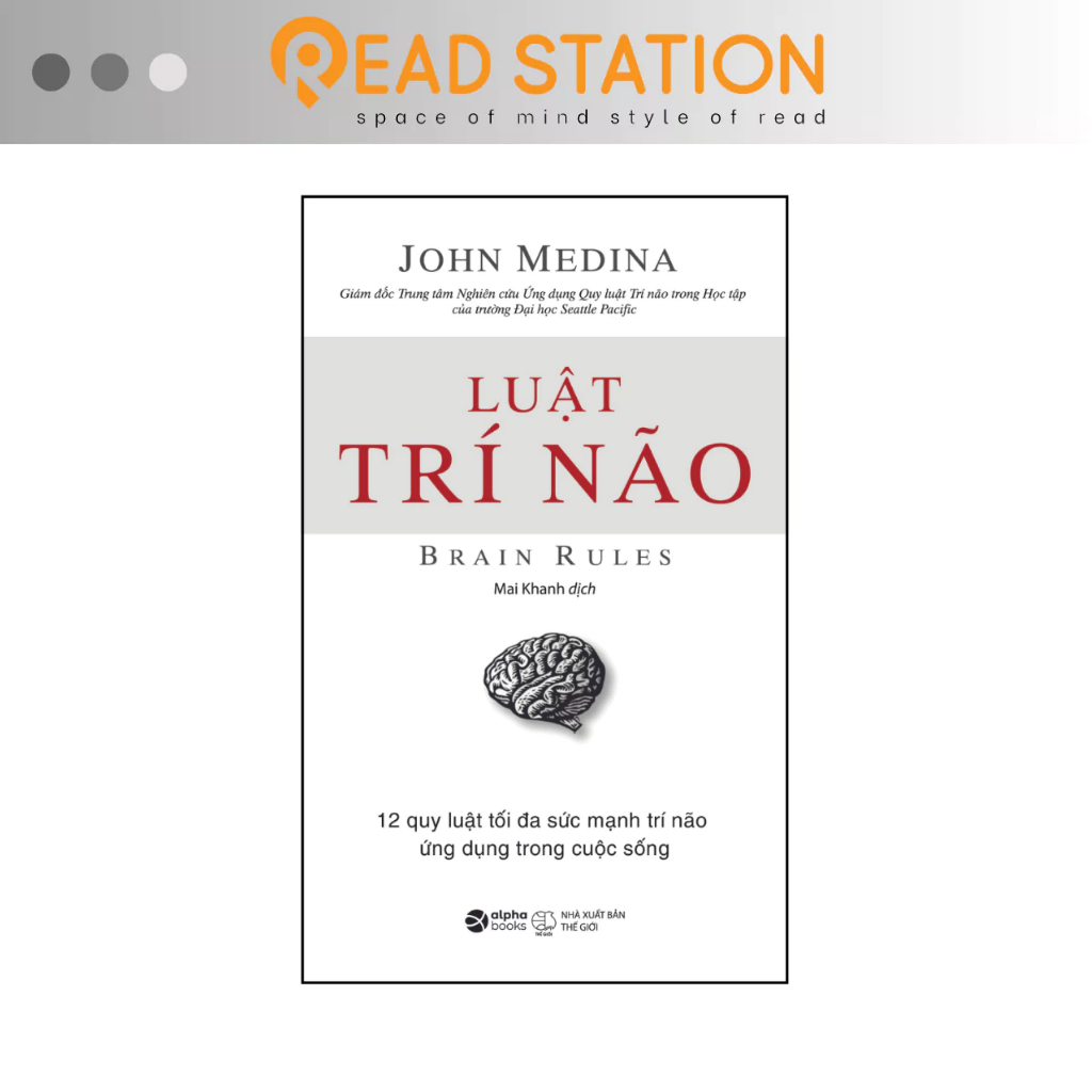 Sách: Brain Rules - LUẬT TRÍ NÃO - 12 quy luật tối đa sức mạnh trí não ...