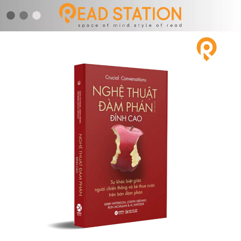 Ảnh Sách: Crucial conversations - Nghệ thuật ĐÀM PHÁN ĐỈNH CAO (Kerry Patterson, Joseph Grenny, Ron Mcmillan & Al Switzler) 1