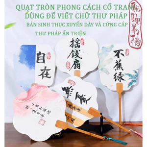 QUẠT TRÒN GIẤY XUYẾN CHỈ VIẾT CHỮ THƯ PHÁP PHONG CÁCH CỔ TRANG