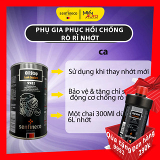 Phụ Gia Phục Hồi, Chống Rò Rỉ Nhớt Senfineco 9982 Oil Leak Stop  300ml Made In Germany - Hàng Chính Hãng