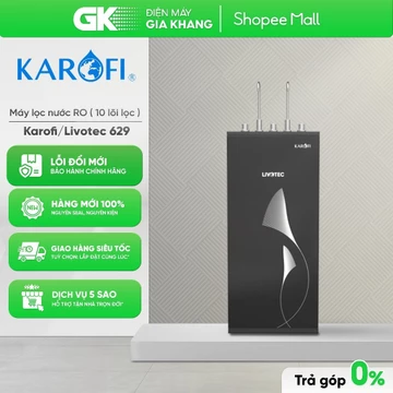 Livotec 629 | Livotec 629S Máy Lọc Nước Nóng Lạnh Karofi [Toàn Quốc]{GIÁ MÁY}