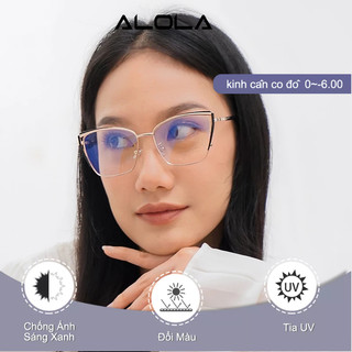 Kính Cận Có Độ Nữ ALOLA Gọng Kính Mắt Mắt Mèo Kim Loại Chống Ánh Sáng Xanh Đổi Màu Khi Ra Nắng Thời Trang