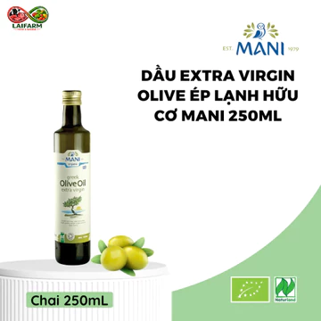 [Laifarm] Dầu Olive Extra Virgin Hữu Cơ Mani 250ml Dầu Oliu Ép Lạnh Nguyên Chất, Dùng Salad, Nấu Ăn, Uống Trực Tiếp