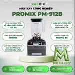 Máy Xay PROMIX PM-912B - Xay Sinh Tố -Yogurt - Xay Rau Củ Quả - Máy Chuyên Dụng Pha Chế- Có HĐ VAT — ảnh 1