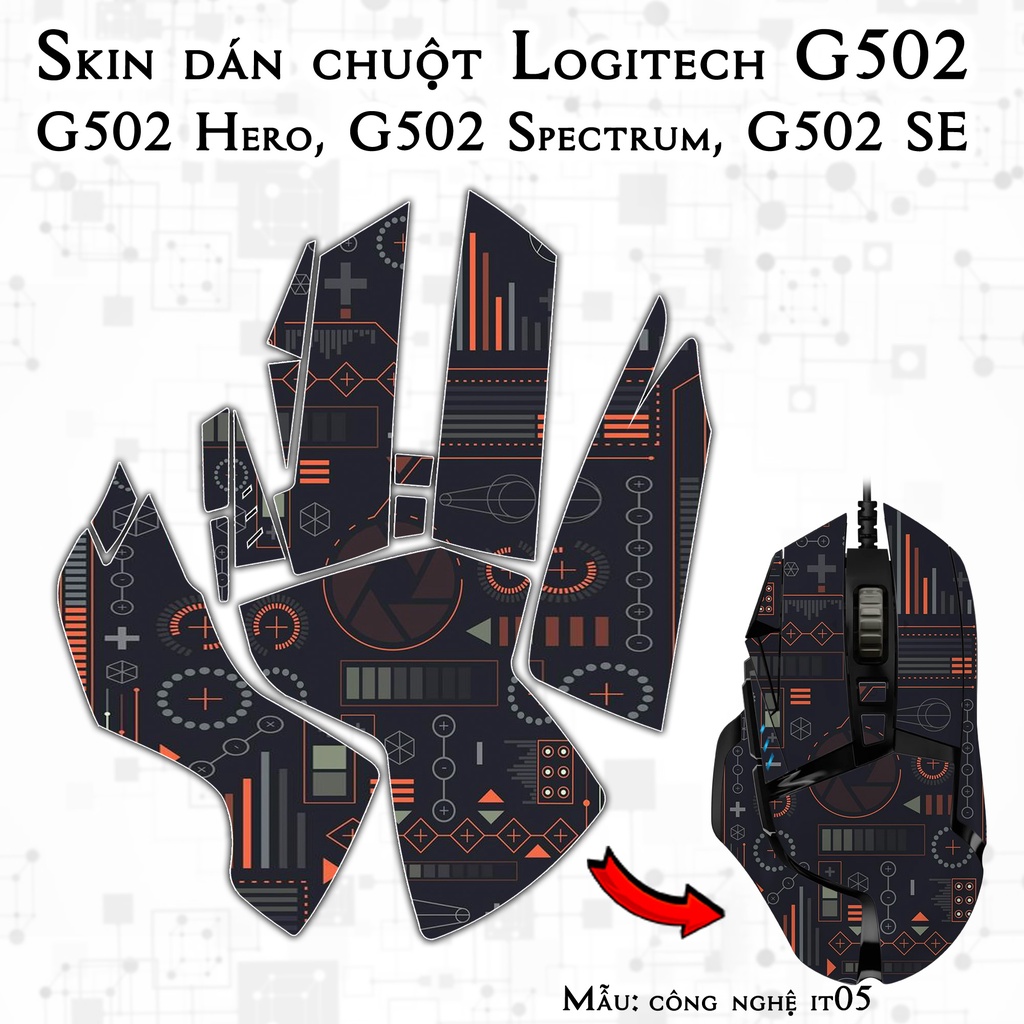 Skin dán chuột Logitech G502 mẫu công nghệ it05 | Miếng dán Film 3M chống trơn trượt