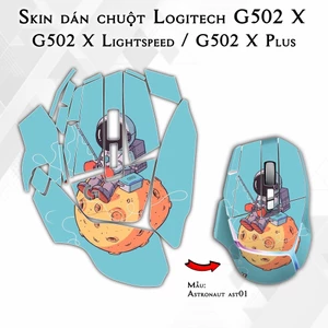 Skin dán chuột Logitech G502X mẫu Astronaut ast01 | Miếng dán Film 3M chống trơn trượt