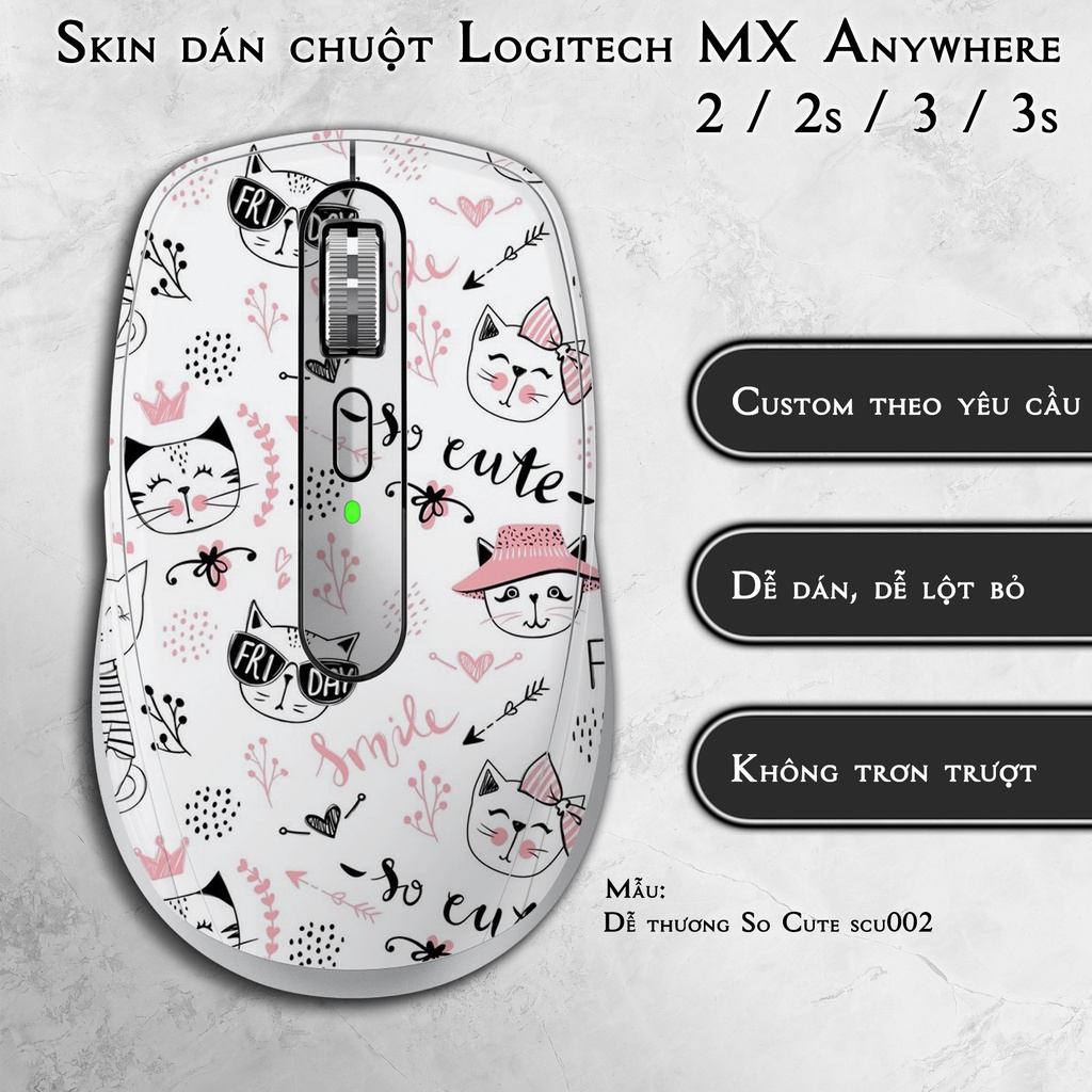 Skin dán chuột Logitech MX Anywhere 2 / 2s / 3 / 3s mẫu Dễ thương So Cute scu002 | Miếng dán Film 3M chống trơn trượt