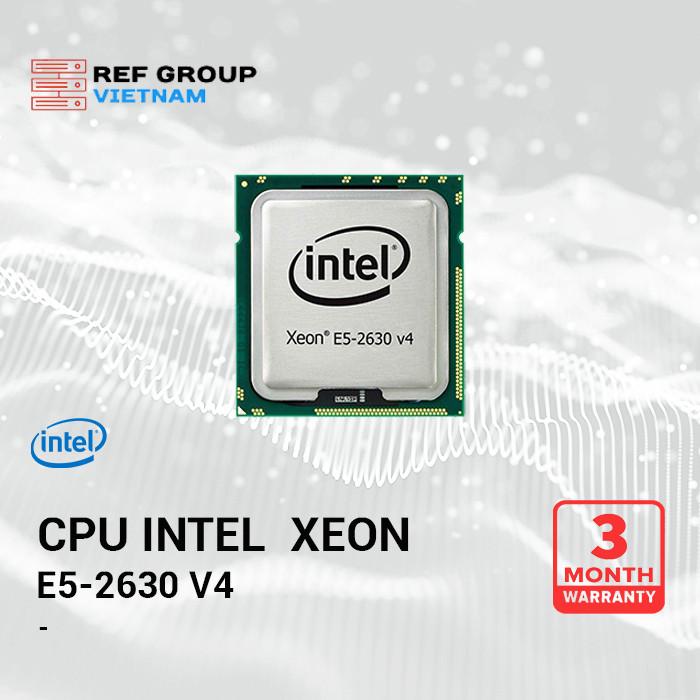 CPU Intel Xeon E5-2630 v4 - Bộ vi xử lý ổn định, chính hãng cho máy chủ ...