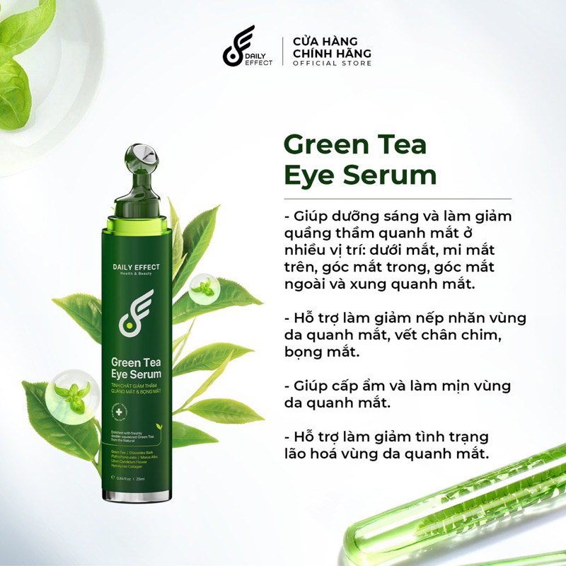 GREEN TEA EYE SERUM – Lăn Giảm Thâm Bọng Mắt Daily Effect 25ml