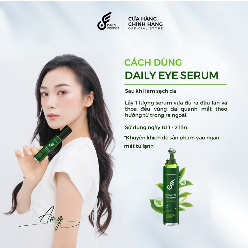 GREEN TEA EYE SERUM – Lăn Giảm Thâm Bọng Mắt Daily Effect 25ml