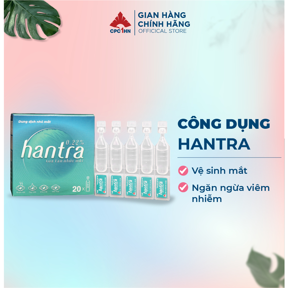 Dung Dịch Nhỏ Mắt HANTRA Hộp 20 tép 1ml Giúp Giảm Mỏi Mắt,Ngứa Rát Và Rửa Mắt