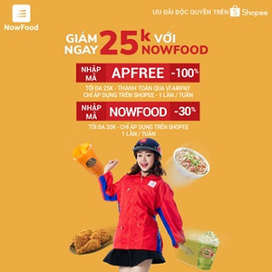 Ưu đãi cực hot GIẢM NGAY 25k khi đặt NowFood trên Shopee