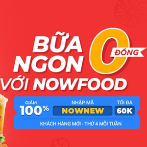 Chào bạn mới - bữa ăn 0đ cho new user của NowFood