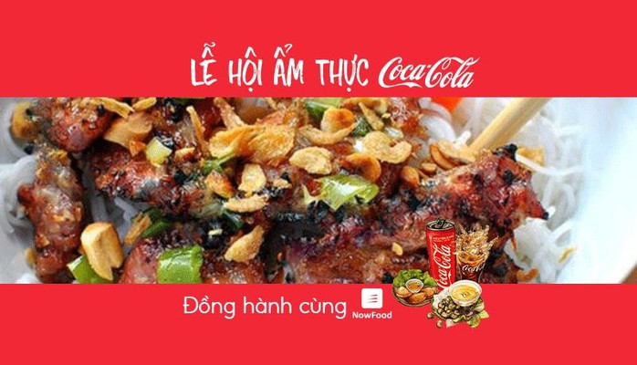 FoodFest - Thế Giới Bún Thịt Nướng - NowFood x Coca